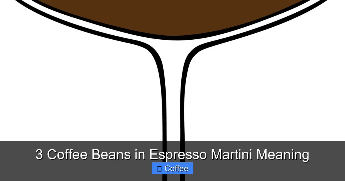 3 Coffee Beans in Espresso Martini Meaning