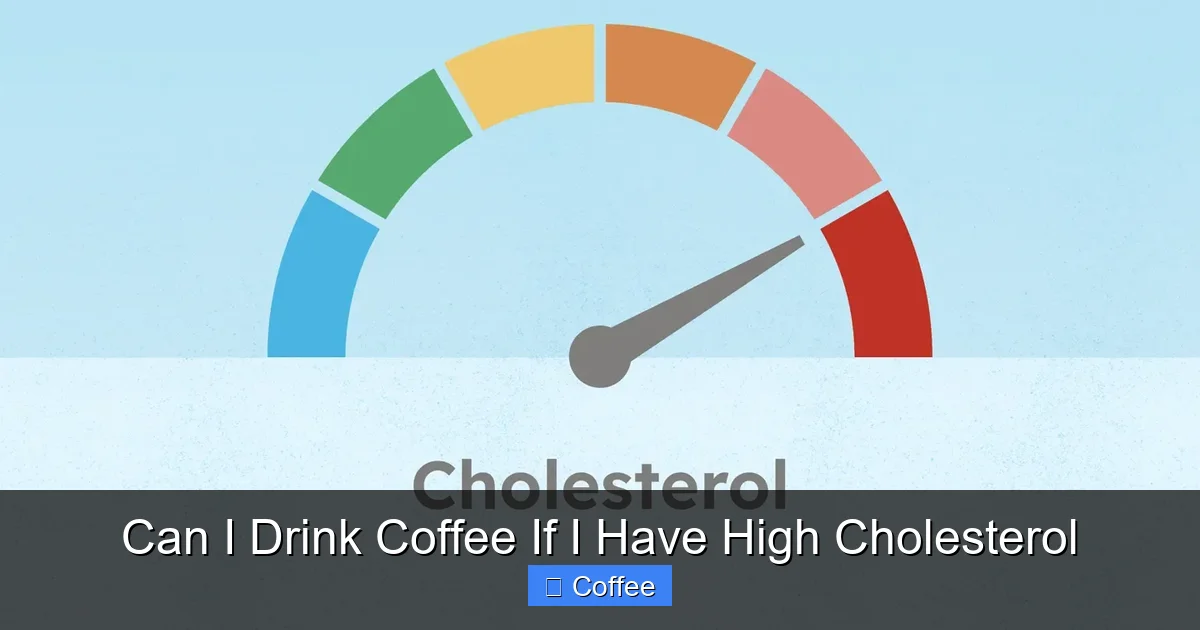 Can I Drink Coffee If I Have High Cholesterol