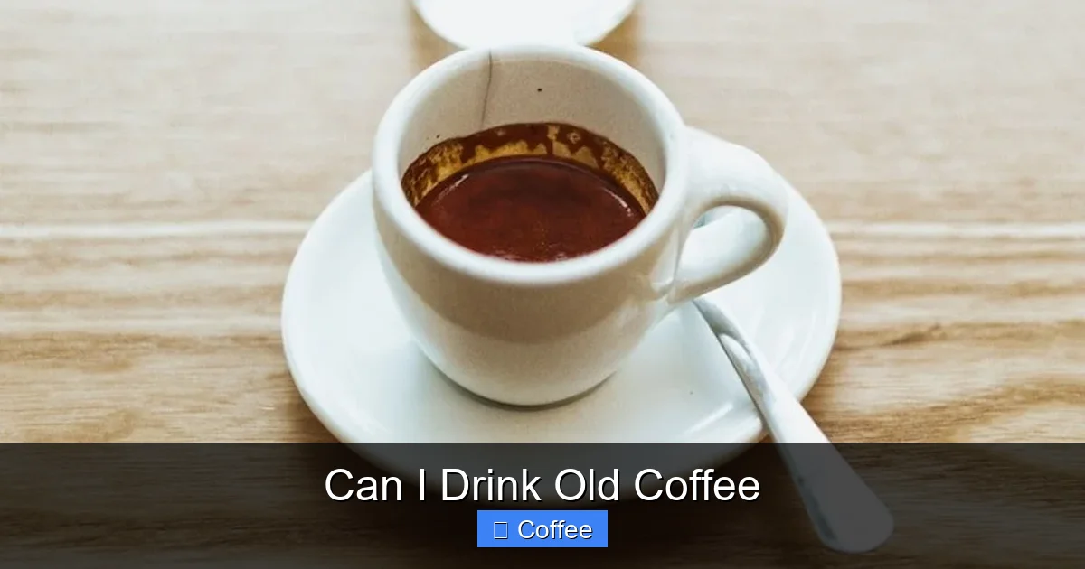 Can I Drink Old Coffee