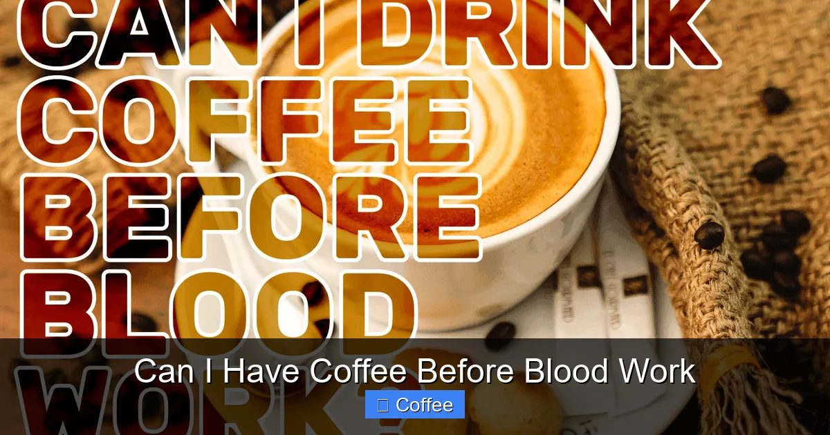 Can I Have Coffee Before Blood Work