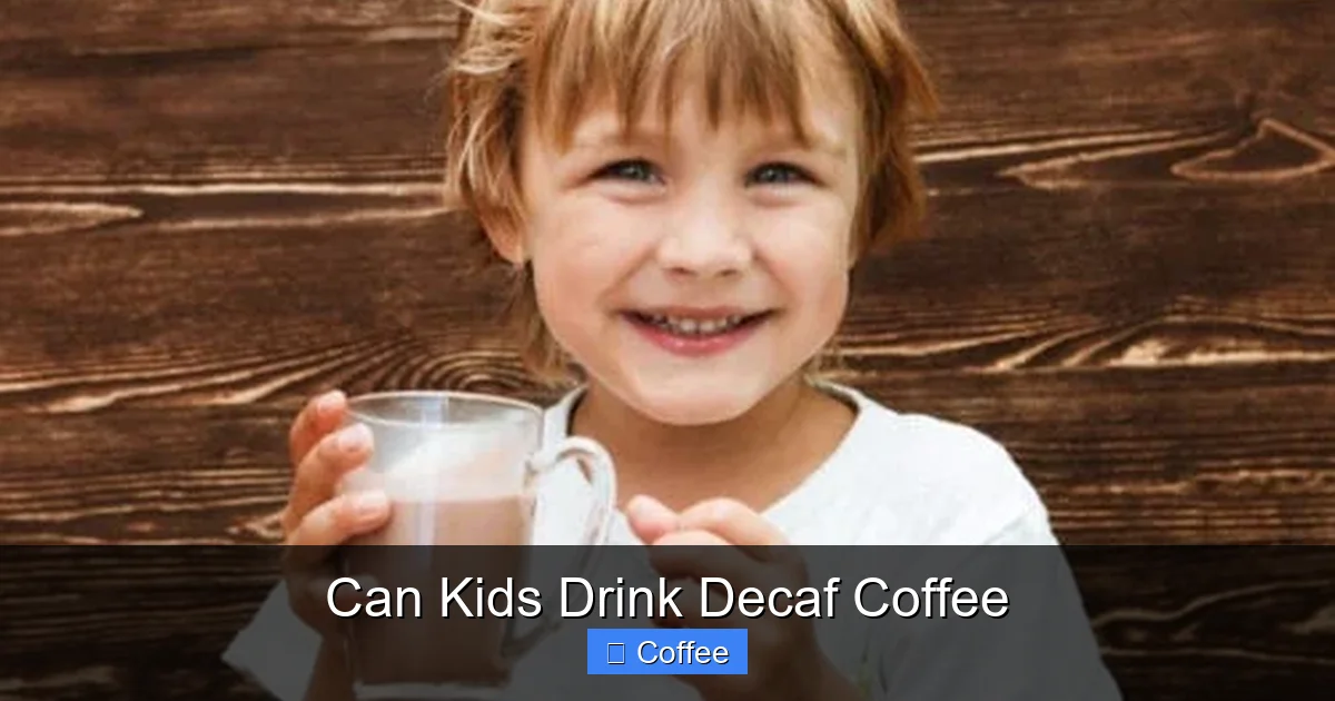 Can Kids Drink Decaf Coffee