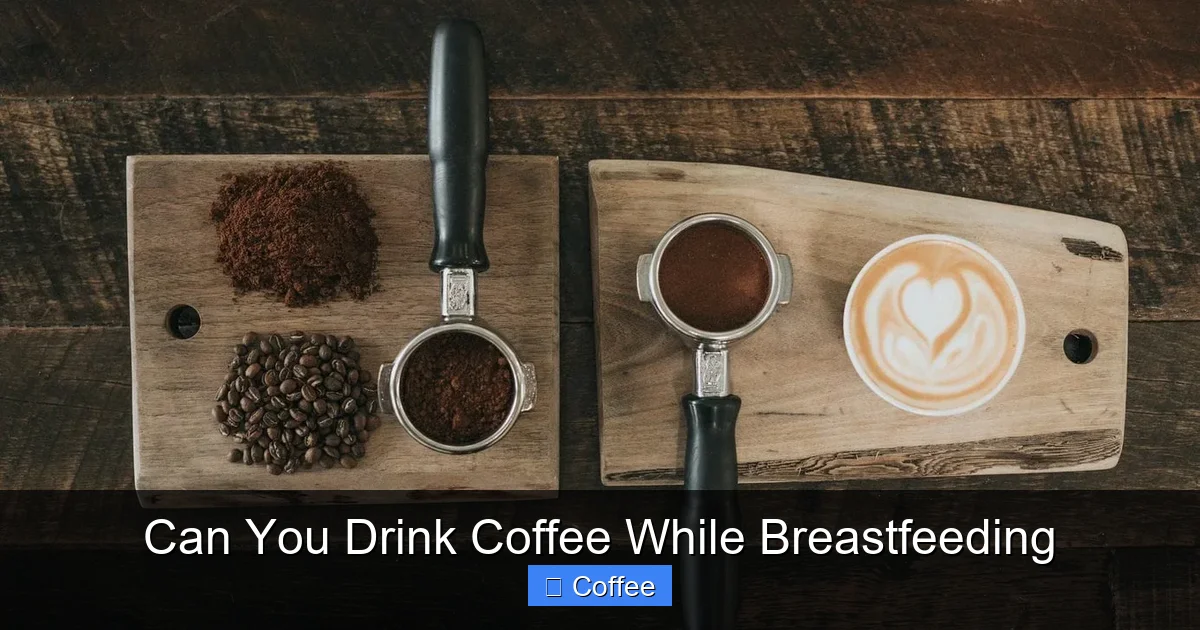 Can You Drink Coffee While Breastfeeding
