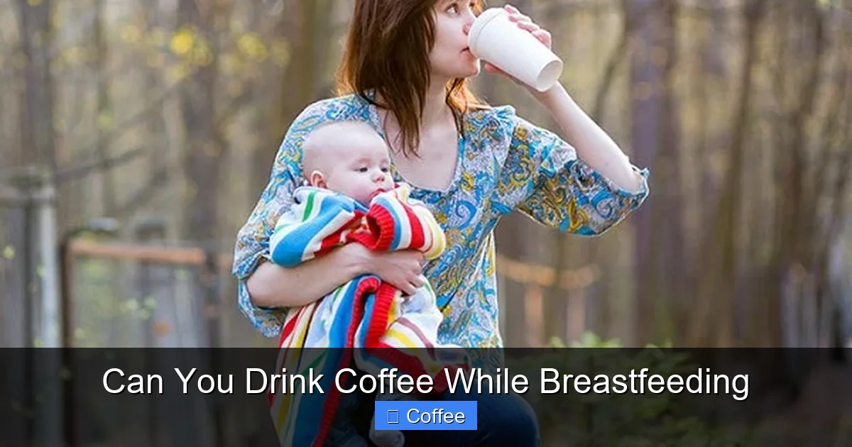 Can You Drink Coffee While Breastfeeding