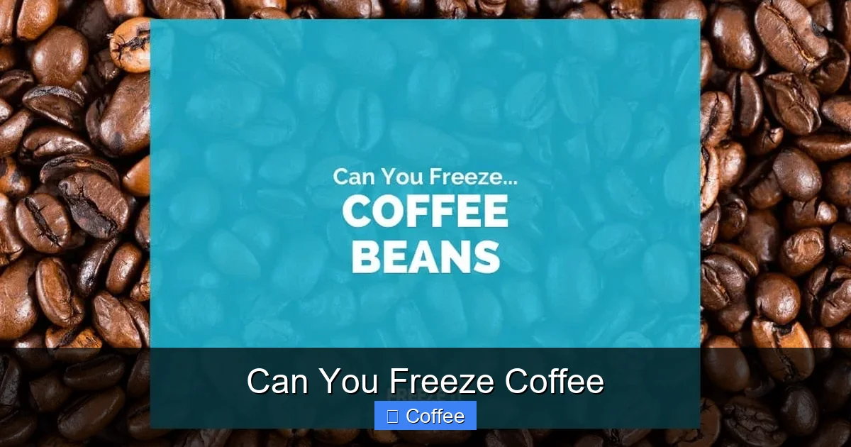 Can You Freeze Coffee