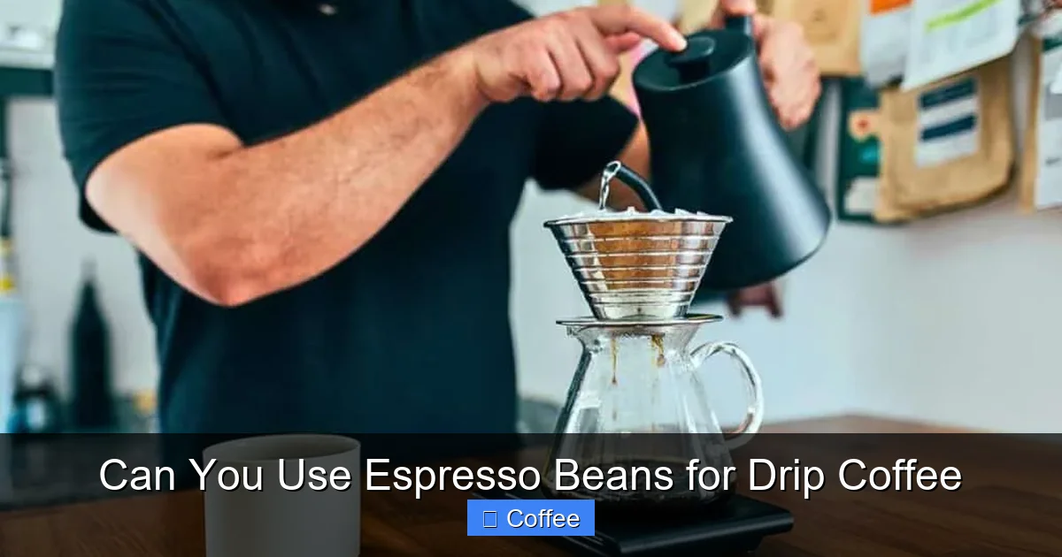 Can You Use Espresso Beans for Drip Coffee