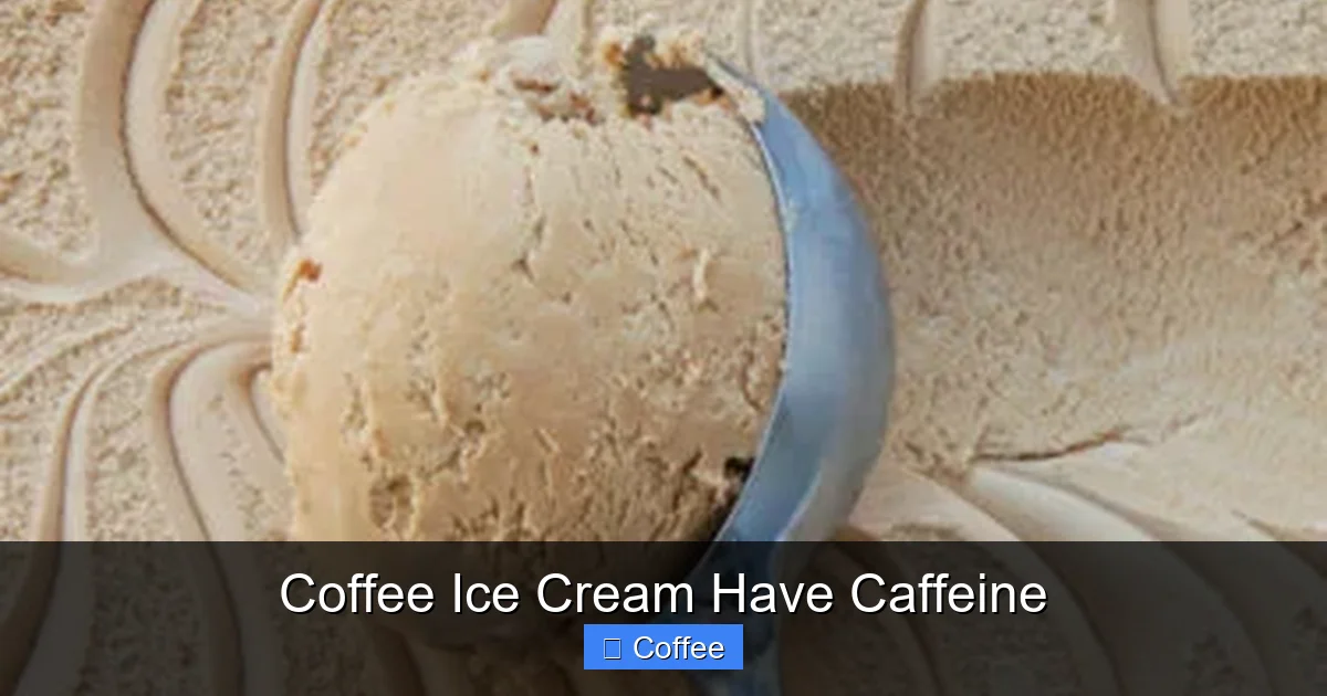 Coffee Ice Cream Have Caffeine