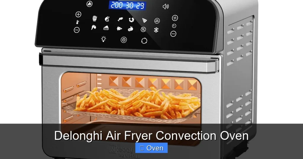Delonghi Air Fryer Convection Oven
