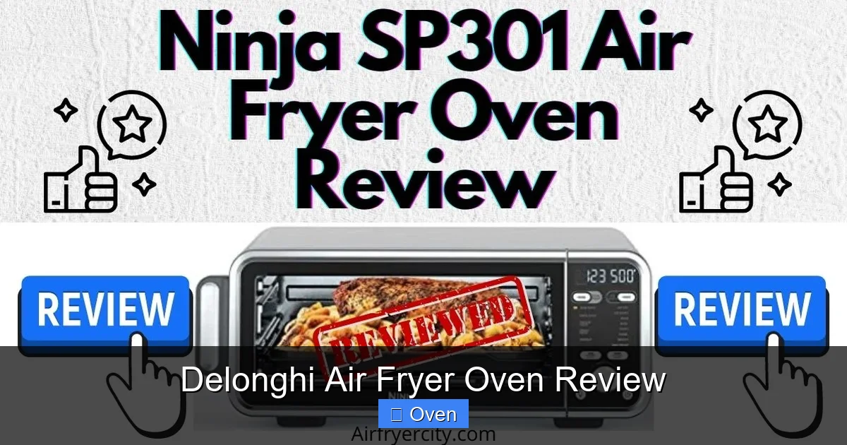 Delonghi Air Fryer Oven Review