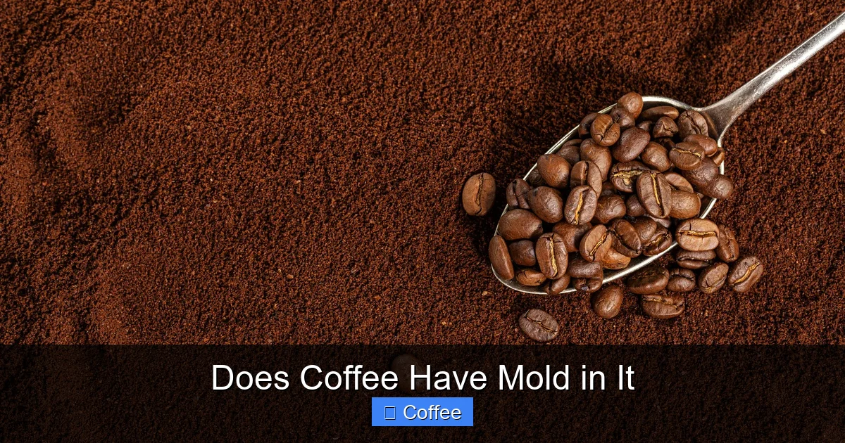 Does Coffee Have Mold in It
