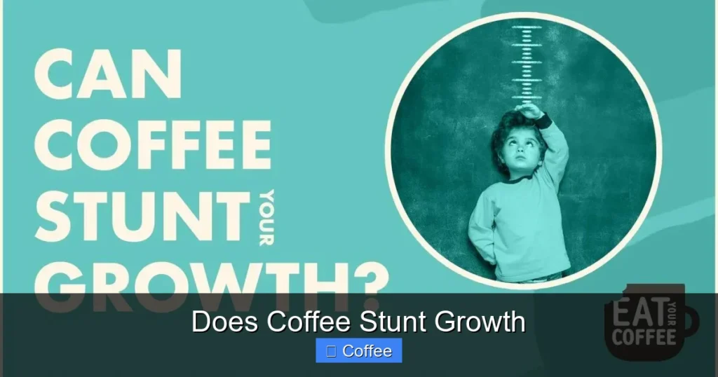 Does Coffee Stunt Growth