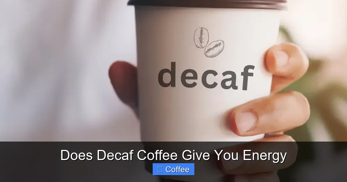 Does Decaf Coffee Give You Energy