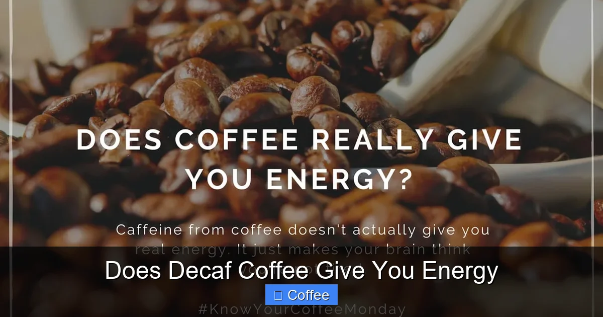 Does Decaf Coffee Give You Energy