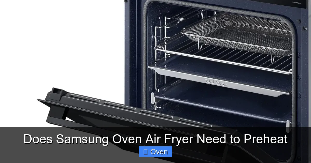 Does Samsung Oven Air Fryer Need to Preheat