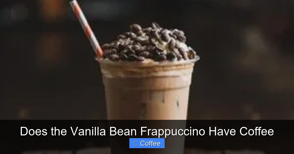 Does the Vanilla Bean Frappuccino Have Coffee