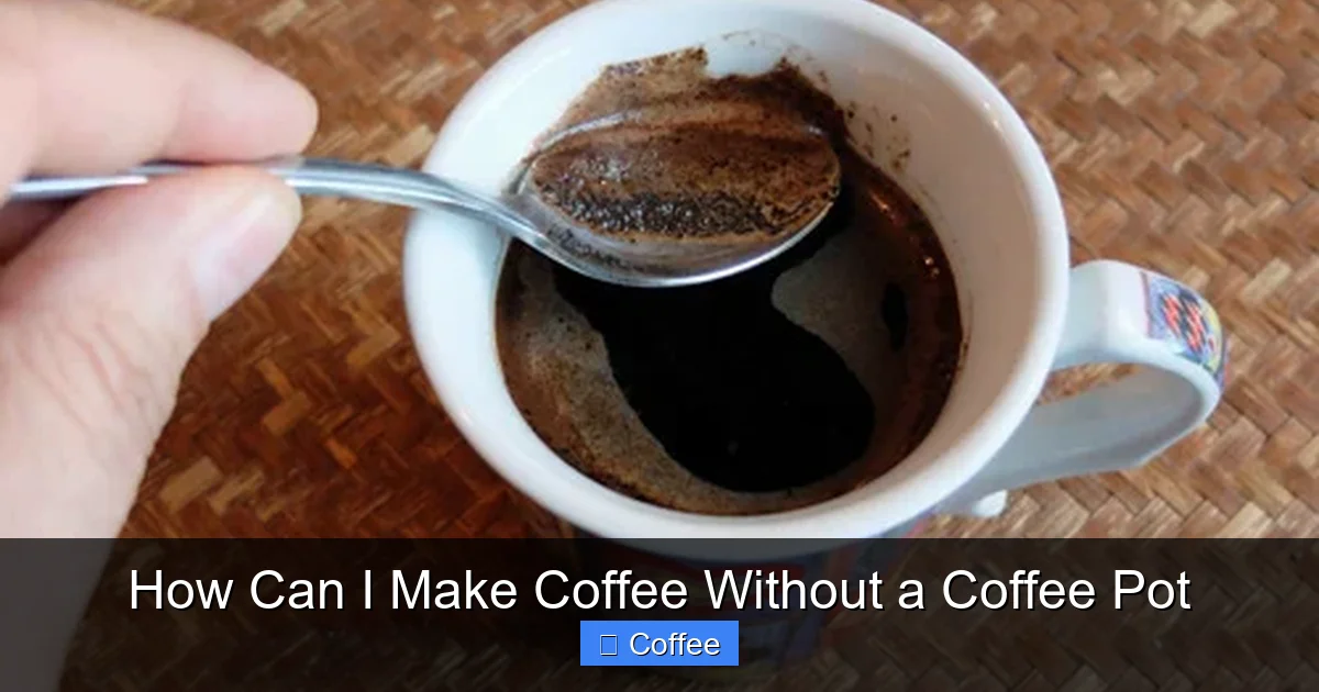 How Can I Make Coffee Without a Coffee Pot
