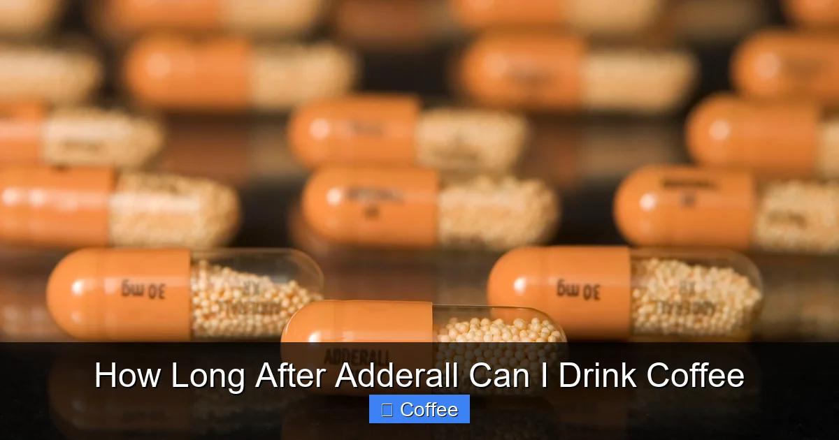 How Long After Adderall Can I Drink Coffee