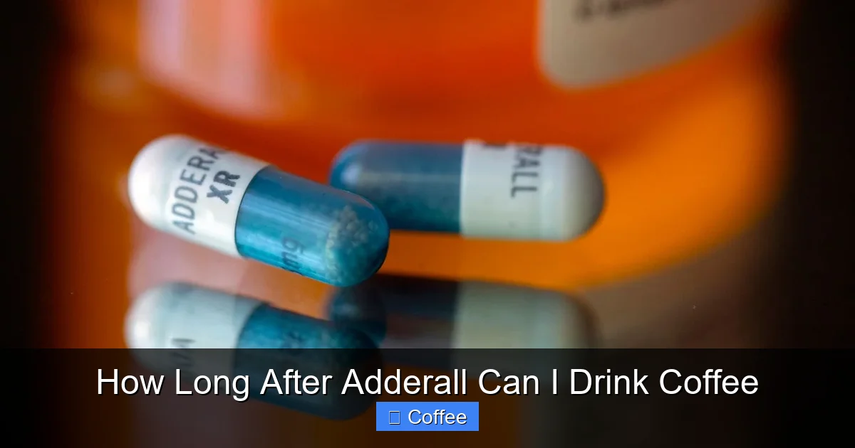 How Long After Adderall Can I Drink Coffee