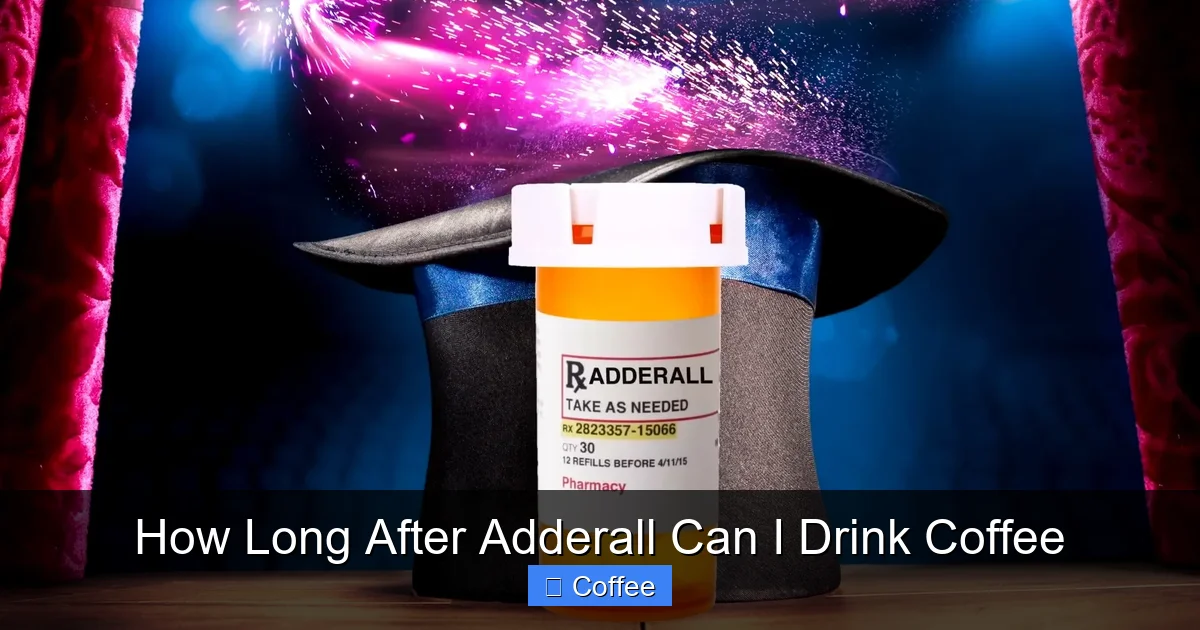 How Long After Adderall Can I Drink Coffee