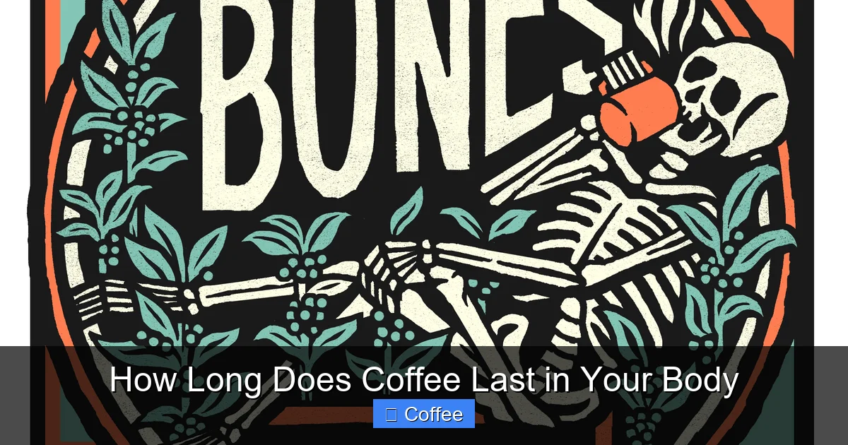 How Long Does Coffee Last in Your Body