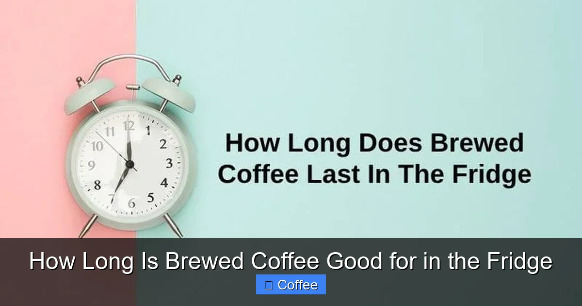 How Long Is Brewed Coffee Good for in the Fridge