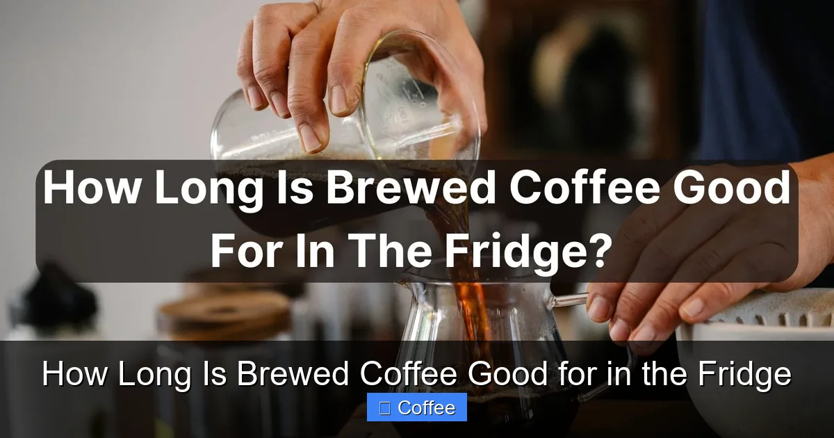 How Long Is Brewed Coffee Good for in the Fridge