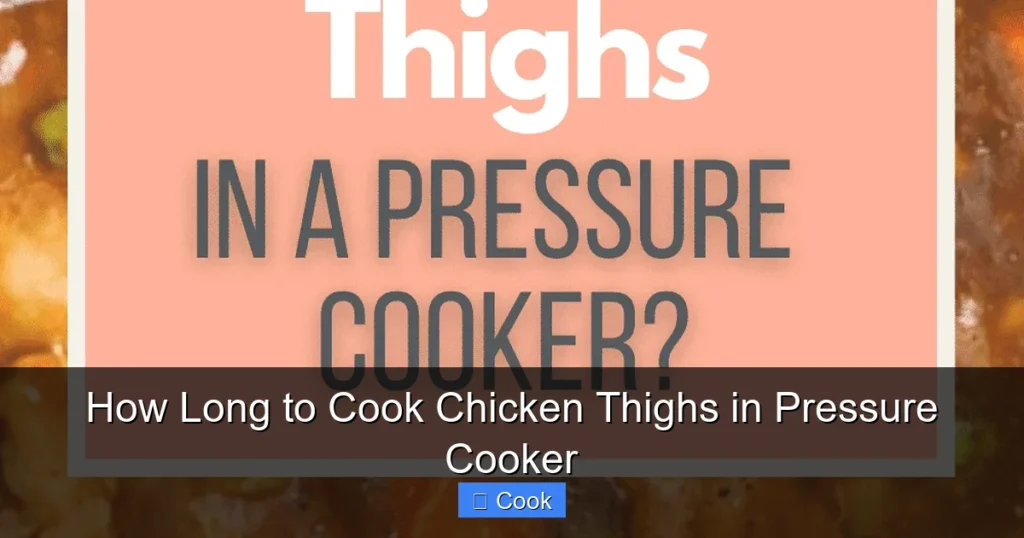 How Long to Cook Chicken Thighs in Pressure Cooker