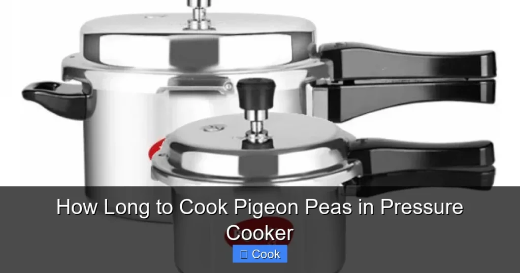 How Long to Cook Pigeon Peas in Pressure Cooker