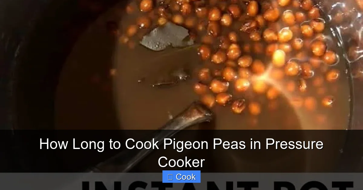How Long to Cook Pigeon Peas in Pressure Cooker