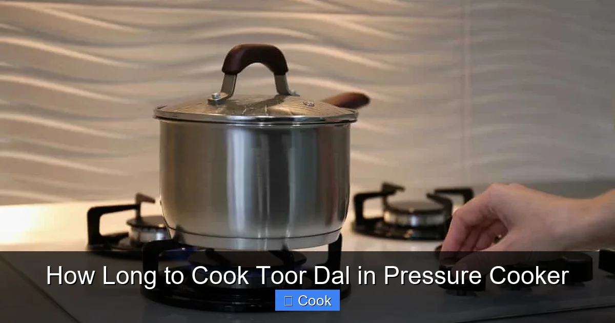 How Long to Cook Toor Dal in Pressure Cooker