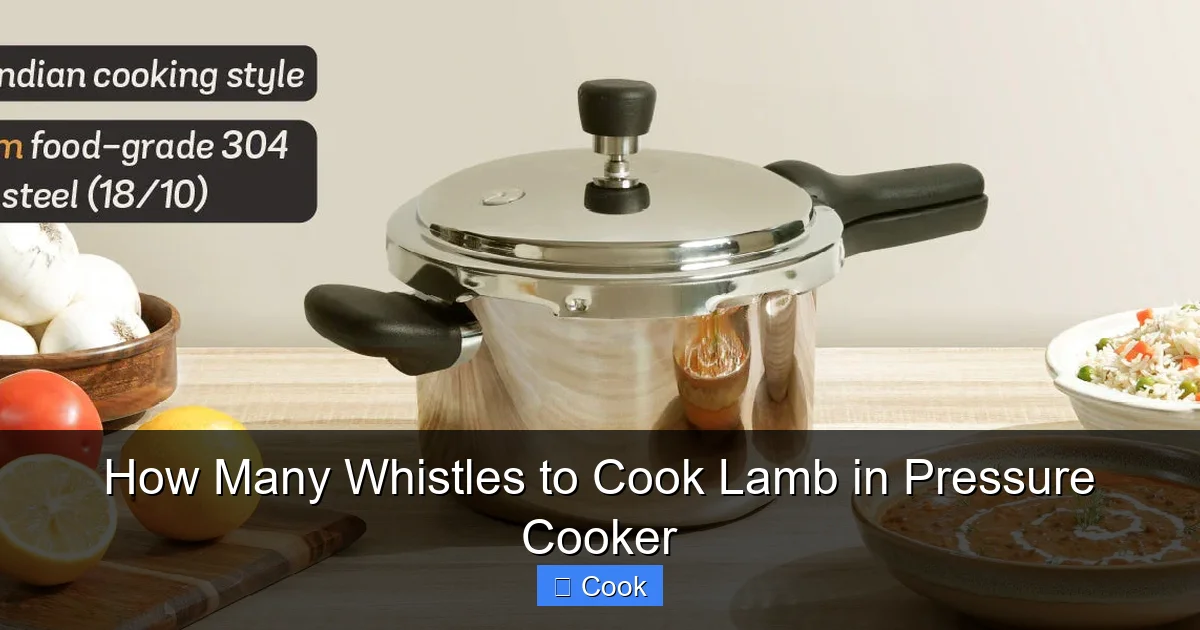 How Many Whistles to Cook Lamb in Pressure Cooker