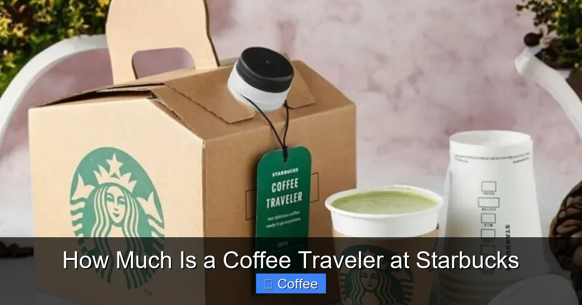 How Much Is a Coffee Traveler at Starbucks