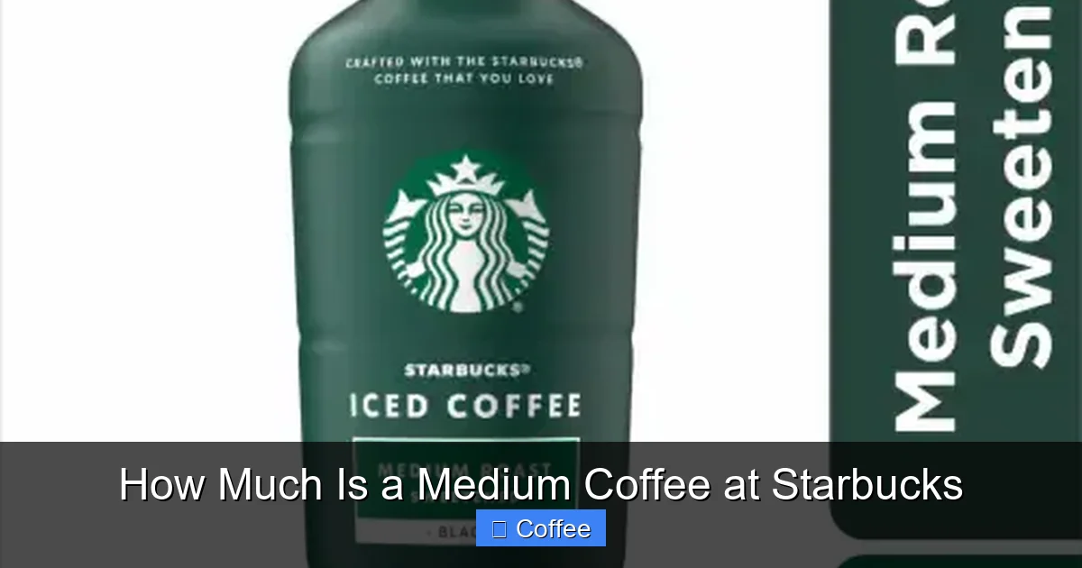How Much Is a Medium Coffee at Starbucks