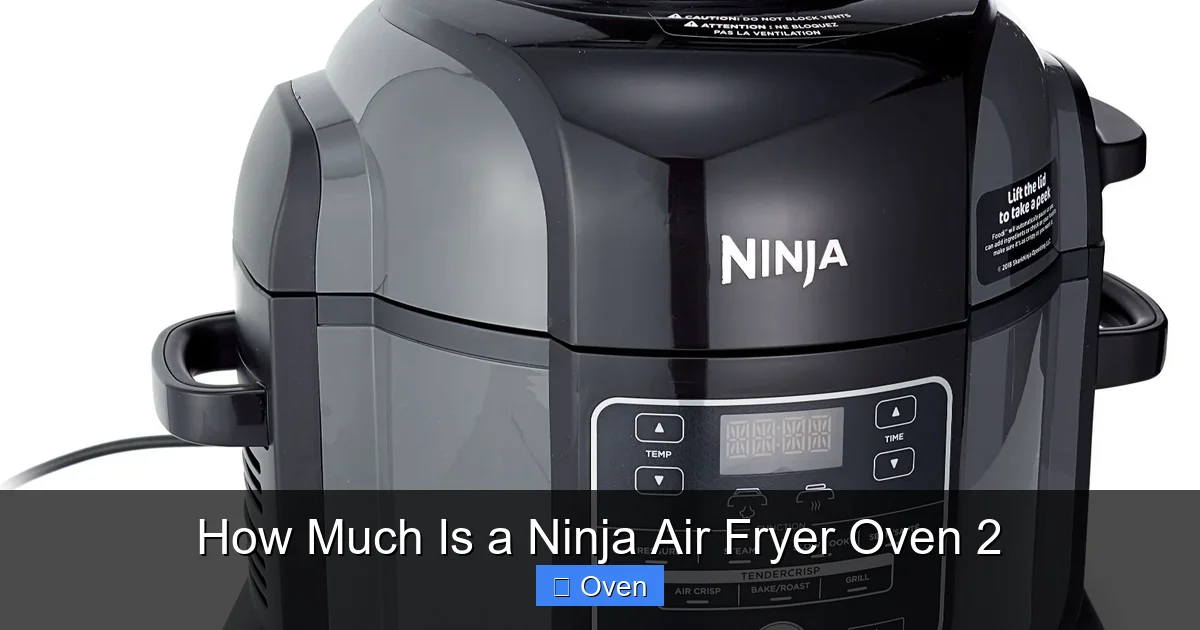 How Much Is a Ninja Air Fryer Oven 2