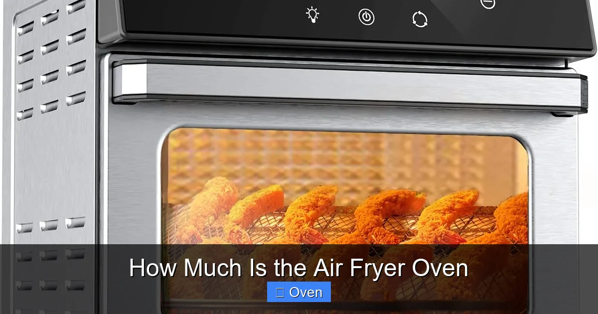 How Much Is the Air Fryer Oven