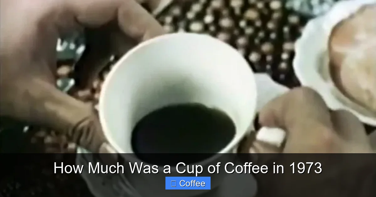 How Much Was a Cup of Coffee in 1973