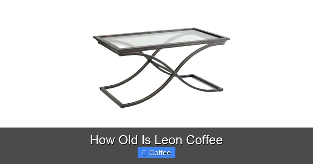 How Old Is Leon Coffee