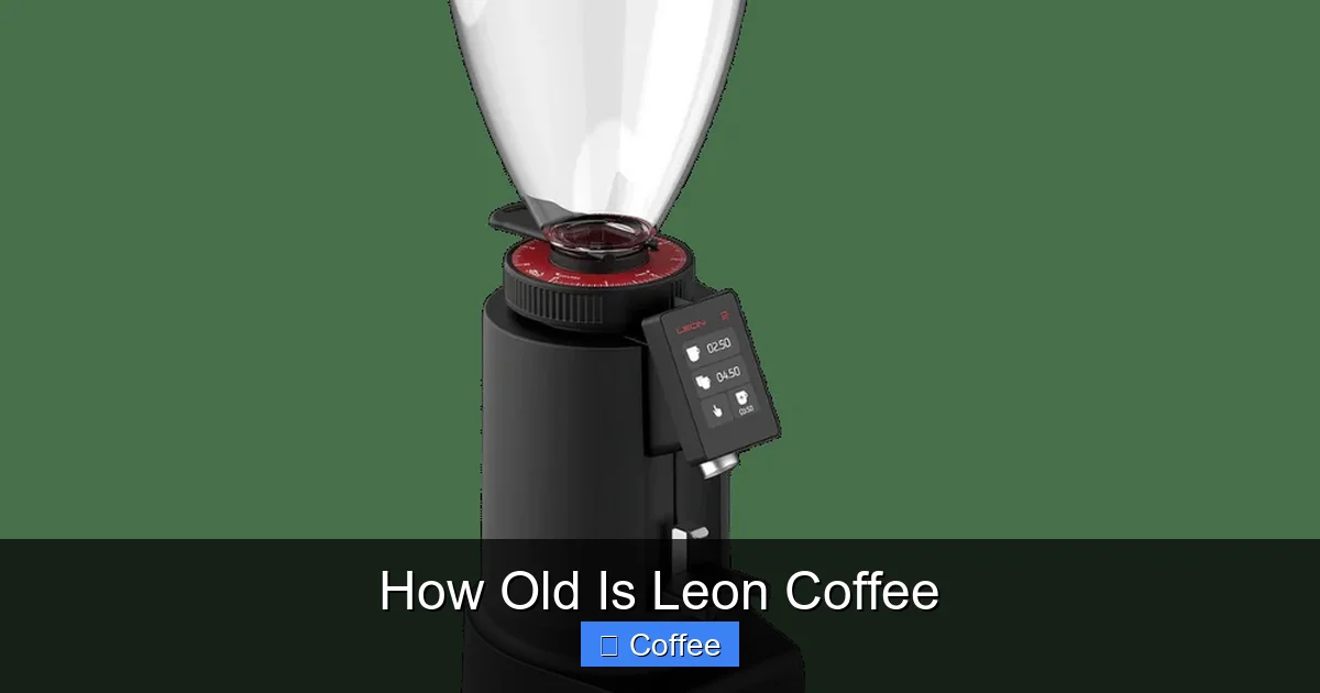 How Old Is Leon Coffee