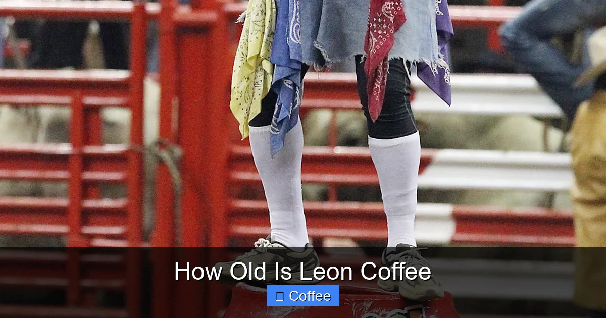 How Old Is Leon Coffee