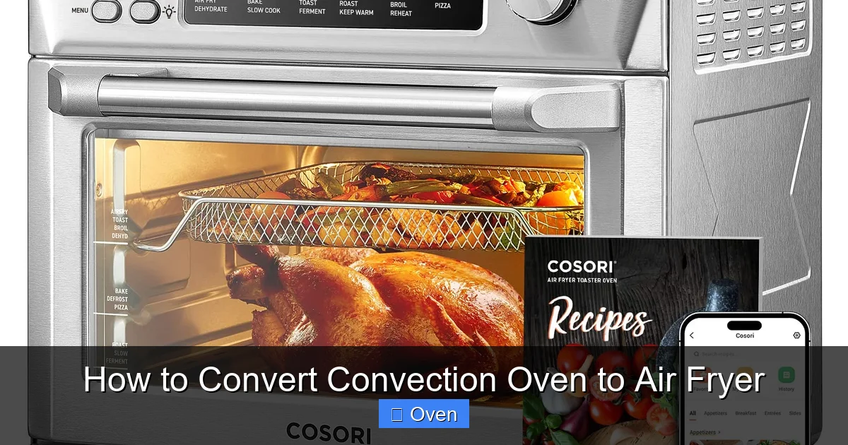 How to Convert Convection Oven to Air Fryer