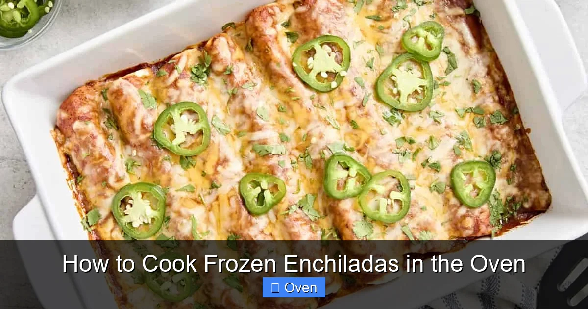 How to Cook Frozen Enchiladas in the Oven