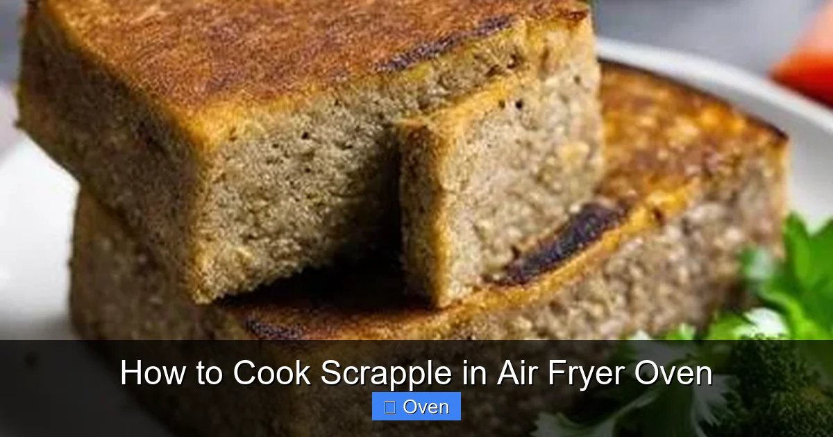 How to Cook Scrapple in Air Fryer Oven