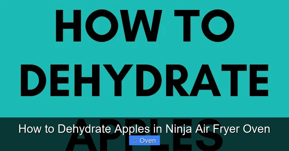 How to Dehydrate Apples in Ninja Air Fryer Oven