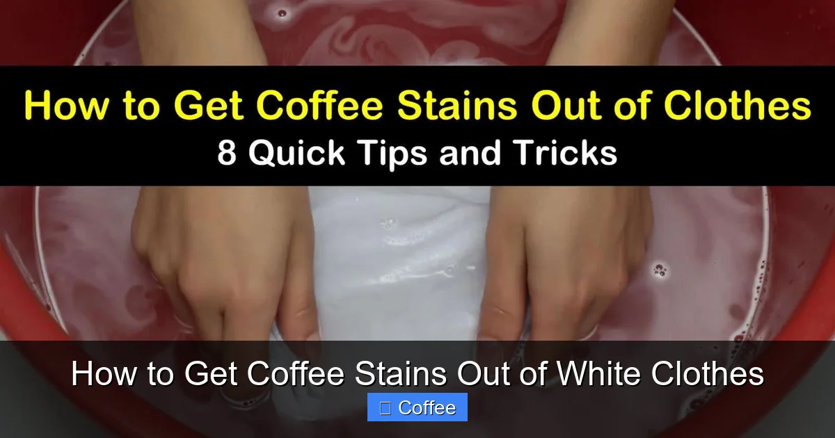 How to Get Coffee Stains Out of White Clothes