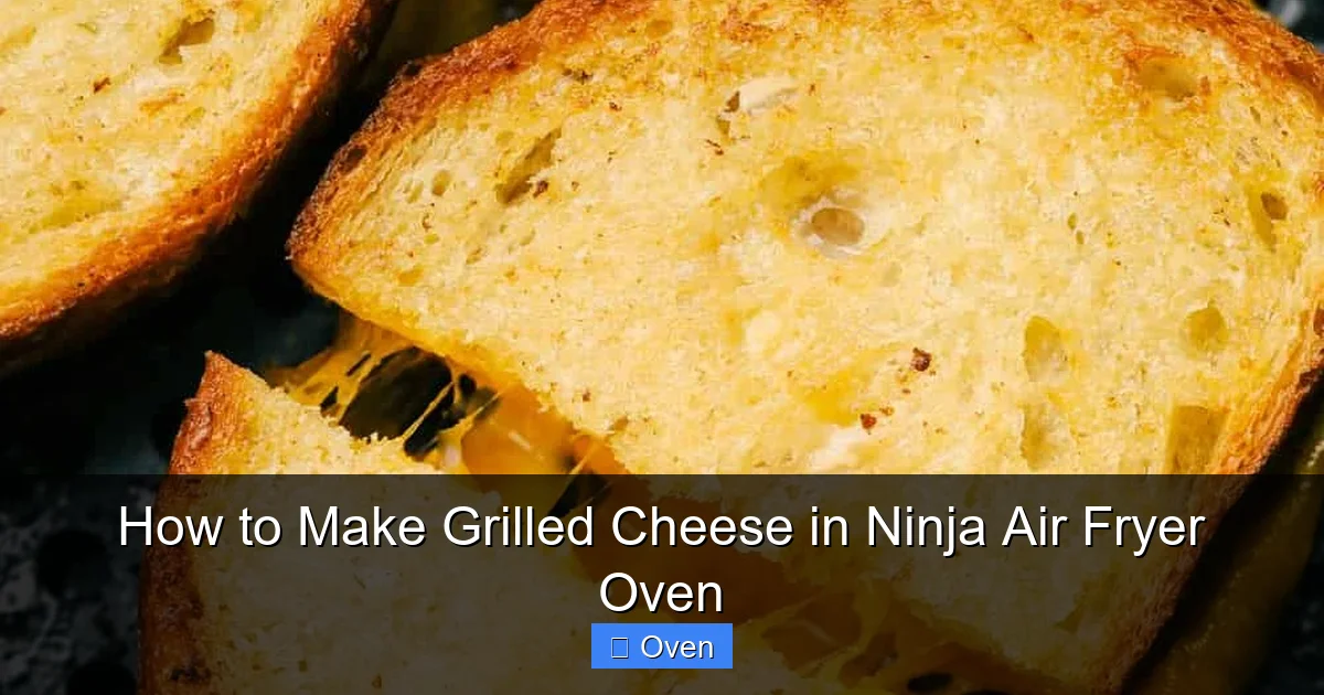 How to Make Grilled Cheese in Ninja Air Fryer Oven