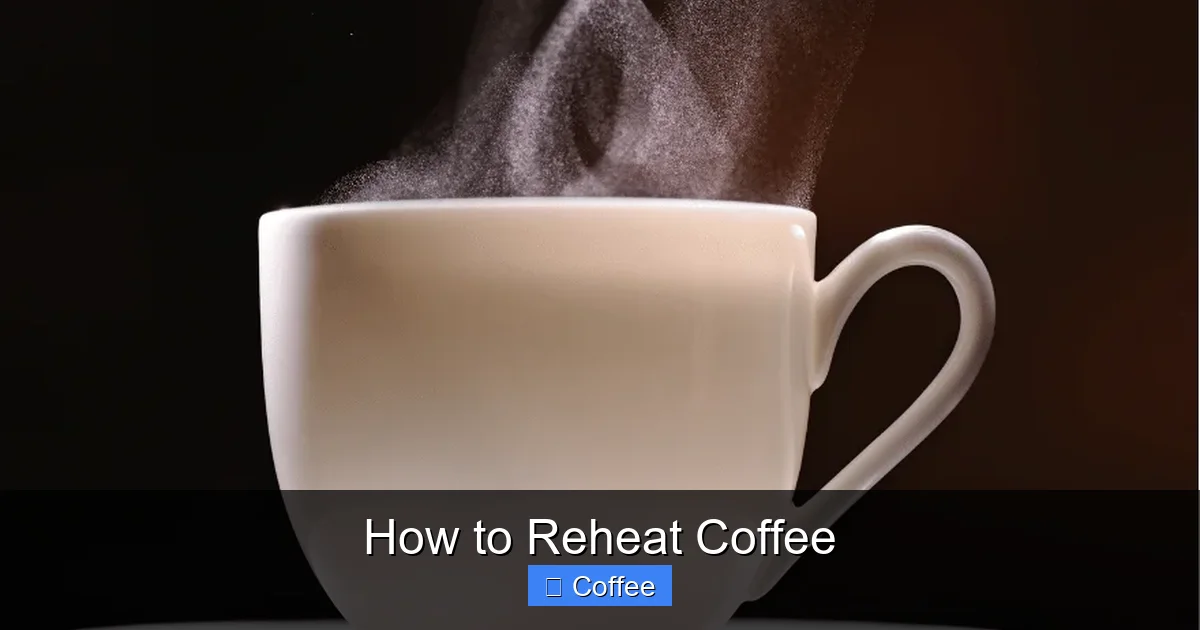 How to Reheat Coffee