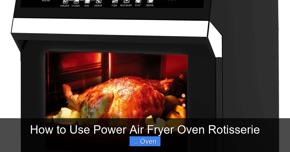How to Use Power Air Fryer Oven Rotisserie