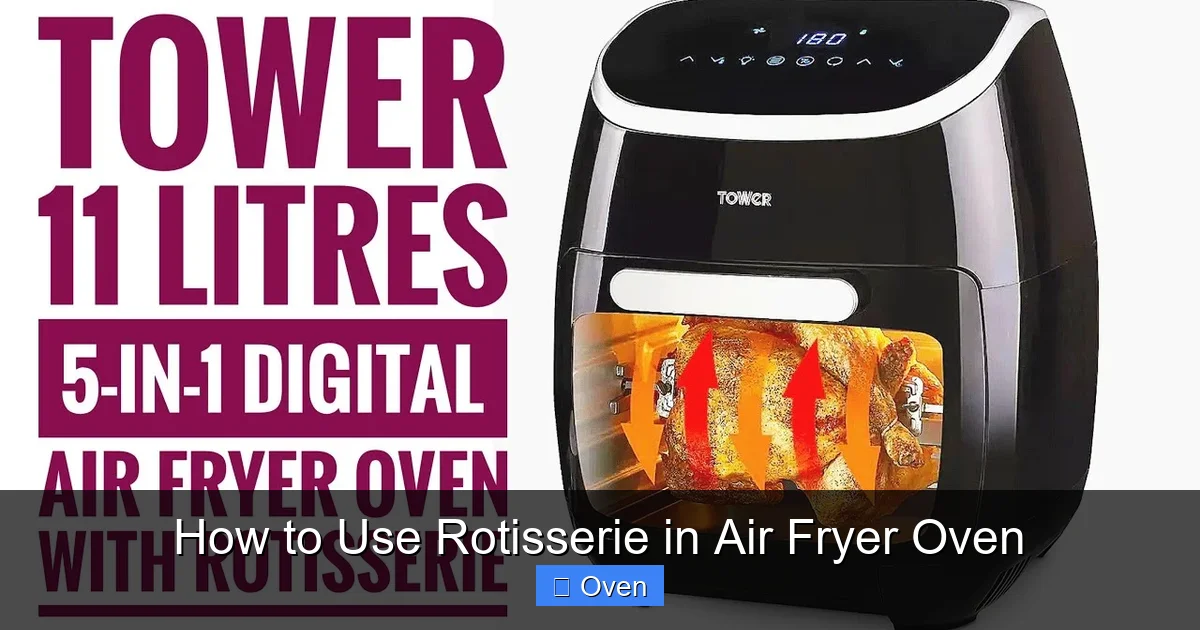 How to Use Rotisserie in Air Fryer Oven