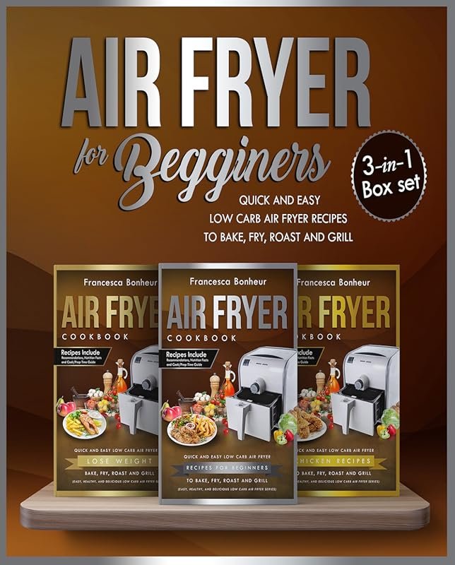 Quick Low Carb Air Fryer Recipes: Bake, Fry, Roast, and Grill for Begi