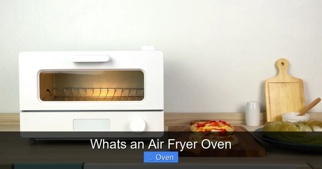 Whats an Air Fryer Oven