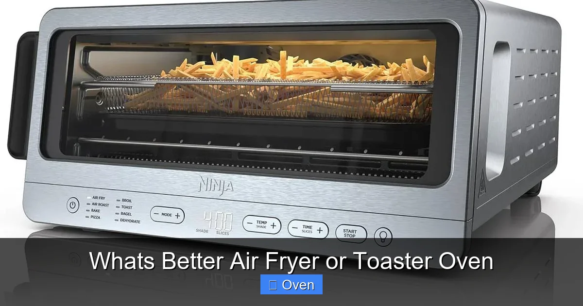 Whats Better Air Fryer or Toaster Oven